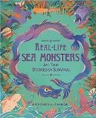 Anita Ganeri, Jianan Liu, WAYLAND PUBLISHERS - Real-life Sea Monsters and their Stories of Survival