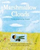 Ted Kooser, Ted Wanek Kooser, Connie Wanek, Wanek Connie, Richard Jones - Marshmallow Clouds: Poems Inspired By Nature
