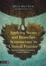 Joan Duveen - Applying Stems and Branches Acupuncture in Clinical Practice