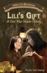 Phyllis Hall Haislip - Lili's Gift: A Civil War Healer's Story