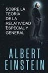 Albert Einstein - Sobre La Teoría de la Relatividad Especial Y General