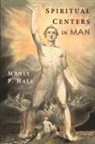 Manly P. Hall - Spiritual Centers in Man