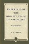 Vladimir I. Lenin, Vladimir Ilich Lenin - Imperialism the Highest Stage of Capitalism