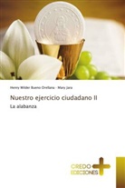 Henry Wilder Bueno Orellana, Mary Jara - Nuestro ejercicio ciudadano II