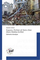 Abdallah LISSIGUI - Espace, Fiction et Sens chez Alain Robbe-Grillet