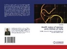 Tapati Saha - Health status of women and children of India