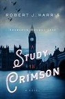 Robert J. Harris - A Study in Crimson: Sherlock Holmes 1942