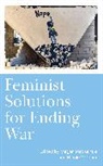 Megan Wegner Mackenzie, Nicole Wegner, Megan MacKenzie, Nicole Wegner - Feminist Solutions for Ending War