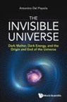 Antonino Del Popolo, Antonino del Popolo - Invisible Universe, The: Dark Matter, Dark Energy, And The Origin And End Of The Universe
