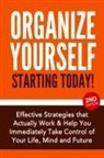 Nick Bell - Organize Yourself Starting Today!