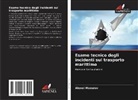Alexei Maxurov - Esame tecnico degli incidenti sul trasporto marittimo
