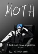 Rowyn Golde - Moth - A Gekman Investigation