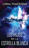 Linda Thackeray - Los Hijos de la Estrella Blanca