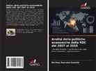 Bonheur Kasiama Kuntete - Analisi delle politiche economiche della RDC dal 2007 al 2018