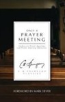 C. H. Spurgeon, Charles Haddon Spurgeon - Only a Prayer Meeting