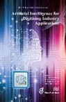 Cristina de Luca, Reiner John, Ovidiu Vermesan - Artificial Intelligence for Digitising Industry - Applications