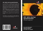 Sarvesh Ghangale, Mahesh Kadam, Purandar Sen Gupta - ABC delle startup agroalimentari