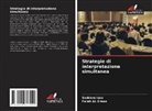 Falah AL Ersan, Saddam Issa - Strategie di interpretazione simultanea