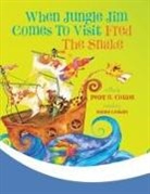 Peter B. Cotton - When Jungle Jim Comes to Visit Fred the Snake