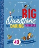Stephen Law, Nishant Choksi - Really Big Questions for Daring Thinkers