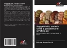 Fabrizio Arenas Barchi - Soggettività, società civile e possibilità di un'etica per