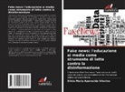 Sílvia Maria Aparecida Vitorino - Fake news: l'educazione ai media come strumento di lotta contro la disinformazione