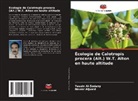 Nawar Aljuaid, Yassin Al-Sodany - Écologie de Calotropis procera (Ait.) W.T. Aiton en haute altitude