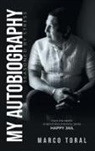 Marco Toral - My Autobiography