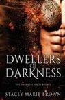 Stacey Marie Brown - Dwellers Of Darkness