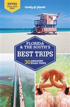 Kate Armstrong, Armstrong Kate, Collectif Lonely Planet, Ashley Harrell, Adam Karlin, Karlin Adam... - Lonely Planet Florida & the South''s Best Trips