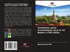 Nant Aye San Nwe - Conditions socio-économiques sous le roi Badon (1782-1819)