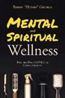 Robin "Honey" George, Robin Honey George - Mental and Spiritual Wellness: For the Post-COVID-19 Cosmetologist