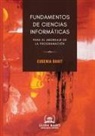 Eugenia Bahit - Fundamentos de Ciencias Informáticas para el abordaje de la programación