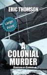 Eric Thomson, Eric Thomson - A Colonial Murder