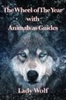 Lady Wolf - Wheel of The Year with Animals as Guides
