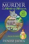 Denise Jaden, Denise Jaden - Murder at the Montrose Mansion