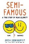 Josh Sundquist, Sundquist Josh - Semi-famous