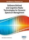 Naima Kaabouch - Handbook of Research on Software-Defined and Cognitive Radio Technologies for Dynamic Spectrum Management, Vol 2