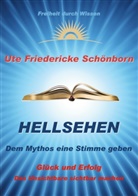 Ute Friedericke Schönborn - Hellsehen Dem Mythos eine Stimme geben