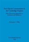 Christopher Y. Tilley - Post-Glacial Communities in the Cambridge Region