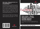 Sílvia Maria Aparecida Vitorino - Fake news : Media education as a tool-combat against misinformation