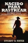 Stuart G. Yates - Nacido Para Rastrear