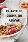 E Diaz, E. Diaz - El Arte de Cocina Sin Azúcar