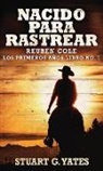Stuart G. Yates - Nacido Para Rastrear