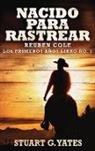 Stuart G. Yates - Nacido Para Rastrear