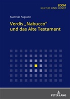 Matthias Augustin - Verdis "Nabucco" und das Alte Testament