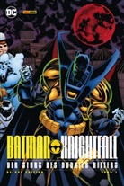 Peter David, Chuck Dixon, Jo Duffy, Alan Grant, Tom Grummett, Barry Kitson... - Batman: Knightfall - Der Sturz des Dunklen Ritters (Deluxe Edition)