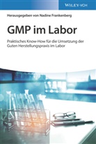 Nadine Frankenberg, Nadin Frankenberg, Nadine Frankenberg - GMP im Labor