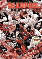 Jay Baruchel, E Brisson, Ed Brisson, Daniel Warren Johnson, Leonard Kirk, David Lapham... - Deadpool: Schwarz, Weiß & Blut