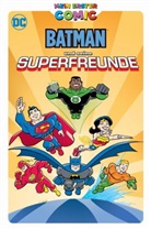 Dario Brizuela, Sholl Fisch, Sholly Fisch, Stewart McKenny, Joe Staton, Joe u a Staton - Mein erster Comic: Batman und seine Superfreunde